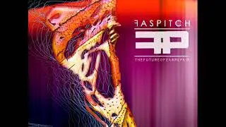 Faspitch - The Future Of Ear Repair 2006 FULL ALBUM