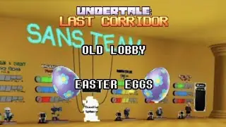 UNDERTALE LAST CORRIDOR: OLD LOBBY EASTER EGGS