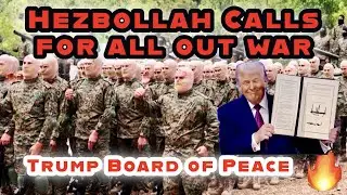 Hezbollah Calls for All-Out War | Trump Board of Peace &ndash; Daniel 9 False Peace in 2026?