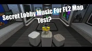 SECRET CREEPY LOBBY MUSIC!? | Roblox FE2 Map Test