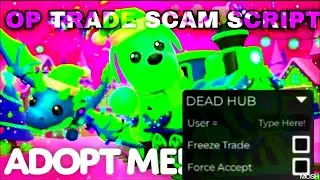 OP ADOPT ME TRADE SCAM SCRIPT |  FORCE ACCEPT, FREEZE TRADE