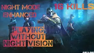 COD Mobile | Night Mode Enhanced Playing without Night Vision | 16 Kills Gameplay | Multiplayer