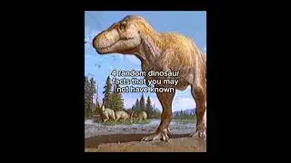 4 interesting dinosaur facts that you may not know part 5 #prehistoric #trex