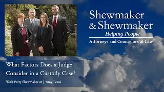 What Factors Does a Judge Consider in a Custody Case?