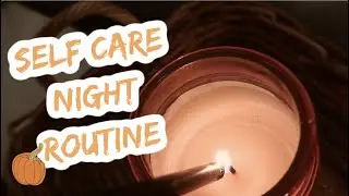 COSY AUTUMN SELF CARE NIGHT ROUTINE 🍁🎃 | RELAXING FALL EVENING