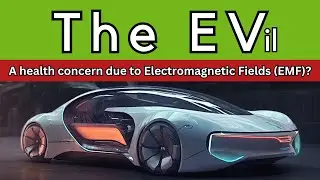 The EV - Health Concern Due to Electromagnetic Fields (EMF)? #ev #Tesla #netzero #health @3DGAMEMAN