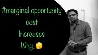 Marginal Opportunity Cost I Increases I Decreases I Constant I Introduction to Micro Economics