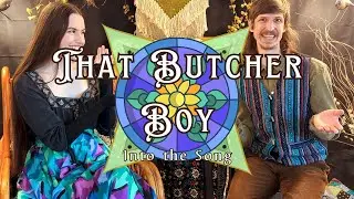 INTO THE SONG 5 - 'That Butcher Boy'