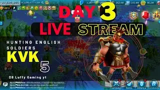 Yesterday Full stream Kvk 5  | Hunting English Soldiers | Rise of kingdom gameplay