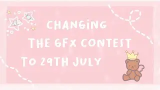 Changing the gfx contest to 29th of july