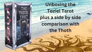 An unboxing and comparison of the Toziel Tarot alongside the Thoth Tarot