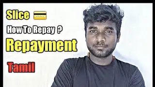 how to repay slice ? Slice repayment ? New update  Tamil #slice #sliceitall #creditcard