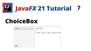 JavaFX 21 Tutorial 7 - ChoiceBox