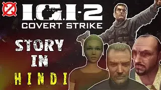 I.G.I.-2: Covert Strike Story Explained In Hindi