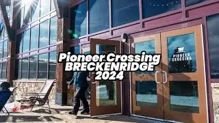Pioneer Crossing - Breckenridge Ski Resort Sneak Peak