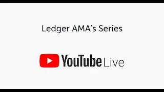 Ledger AMA - Ledger Story