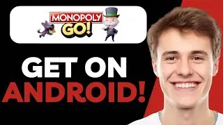 How to Get Monopoly GO on Android &ndash; Full Guide For 2025!