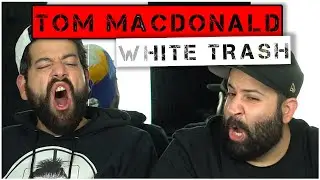 WE ARE WHITE TRASH!! Music Reaction | Tom MacDonald & Madchild - White Trash