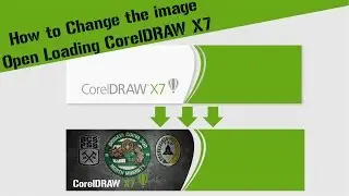 How to Change Open Loading CorelDRAW X7