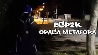 ECP2k - Opaca Metafora (VIDEOCLIP OFICIAL 2021)