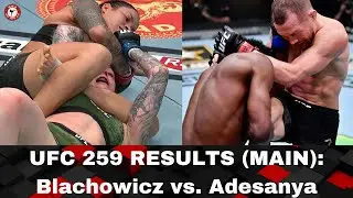 UFC 259 RESULTS (MAIN): Blachowicz vs. Adesanya, Blachowicz is still the light heavyweight champion.