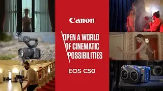 Canon EOS C50 🔴 Noua cameră cinematică din gama Canon EOS