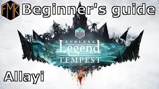 Endless Legend - Beginner's guide #11 - Allayi