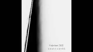 Fabriker [101] - Reaktion01 (ArrhythNia aNr32) #experimental #Ambient #Soundscape #dronemusic
