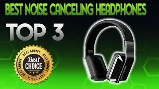 Best Noise Canceling Headphones 2020 - Noise Canceling Headphone Review