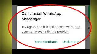 Fix whatsapp install problem | can't install Whatsapp messenger problem 2025