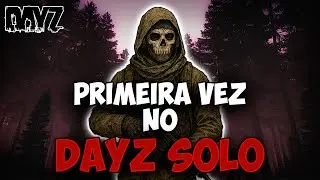 MINHA PRIMEIRA VEZ JOGANDO DAYZ! | DayZ Full PVP