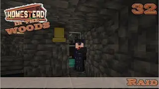 Homestead in the Wood - 32 - Raid