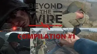 Beyond The Wire - Epic Moments (Compilation #1)