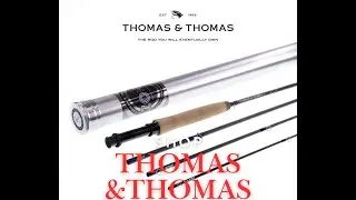THOMAS&THOMAS ZONE FLY ROD REVIEW