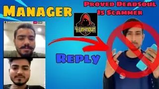4 Unknown Manager Reply To 4 Unknown Deadsoul | 33 Lakh Scam |