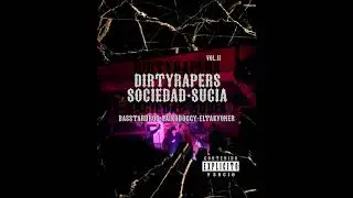 DIRTY RAPER'S - SUCIO FLOW ESTRIKTO (Prod Basstardrog)