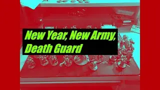 New Year, New Army, Death Guard Warhammer 40k Conquest Unboxing Silver Templar Painting Guide