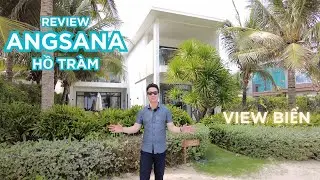 Review Biệt Thự Angsana Hồ Tràm, Sở Hữu Biệt Thự Biển Tại Resort 5 Sao, Tại Sao Không?
