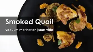 Honey Glazed, Vacuum Marinated, Sous Vide, Oven Smoked Quail