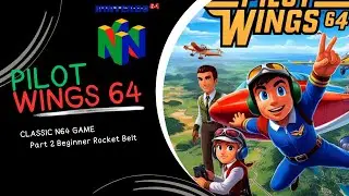 Pilotwings 64 A Beginner's Journey in Flight Simulation Adventure! | Beginner Rocket Belt