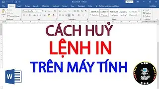 Cách huỷ lệnh in trên máy tính