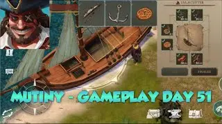 Mutiny ⚓ Gameplay 🏴&zwj;☠️ Day 51 : Tier 8 Boat & Base Upgrade