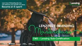 Masterclass CM2 Sub-Certification - Spanish | Lenzing Group