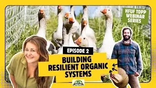 Hawai'i Farmers Union TOPP Webinar Series | Ep 2 Building Resilient Organic Farm Systems in Hawai'i.