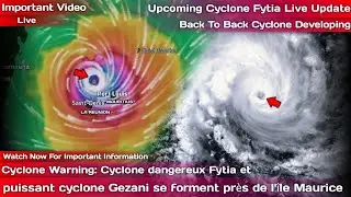 Cyclone Warning: Cyclone dangereux Fytia et puissant cyclone Gezani se forment pr&egrave;s de l'&icirc;le Maurice