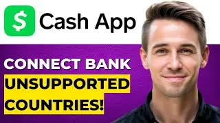 How to Connect Bank to Cash App in Unsupported Countries (2026)