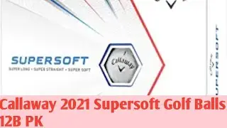 Callaway 2021 Supersoft Golf Balls 12B PK.#chamelionlineexpress.