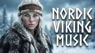 LEGENDARY VIKING SHIELDMAIDEN | Epic Nordic Folk Collection | NORDIC VIKING MUSIC