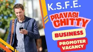 K.S.F.E യുടെ പ്രവാസി ചിട്ടിയിൽ BUSINESS PROMOTER VACANCIES✌️PART THREE II MALAYALAM VLOG 012 #ksfe