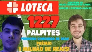 LOTECA 1227 PALPITES | PRIMEIRA LOTERIA DE 2026! | PR&Ecirc;MIO R$ 1 MILH&Atilde;O | PARTICIPE DO BOL&Atilde;O!
